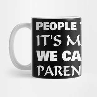 People think it's magic, we call it parenting Mug